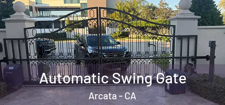  Automatic Swing Gate Arcata - CA