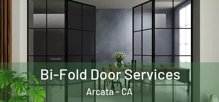 Bi-Fold Door Services Arcata - CA