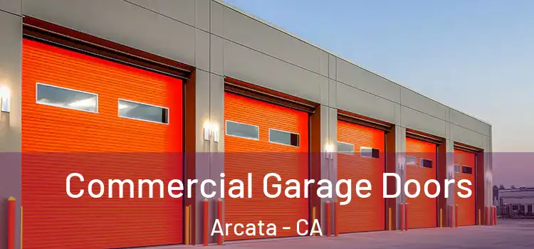  Commercial Garage Doors Arcata - CA