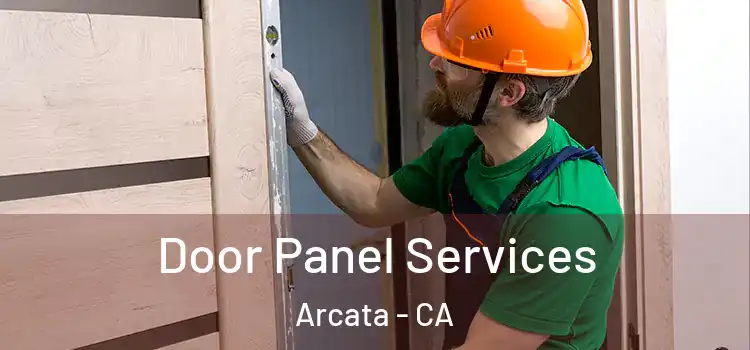 Door Panel Services Arcata - CA