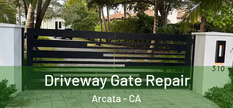 Driveway Gate Repair Arcata - CA
