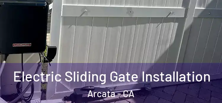 Electric Sliding Gate Installation Arcata - CA