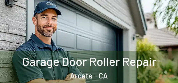  Garage Door Roller Repair Arcata - CA
