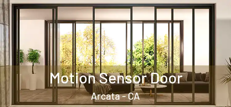  Motion Sensor Door Arcata - CA