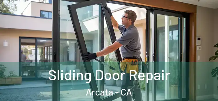 Sliding Door Repair Arcata - CA