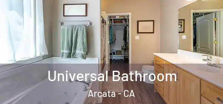 Universal Bathroom Arcata - CA